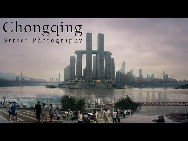 The best place for Street Photography - Chongqing China - Street POV