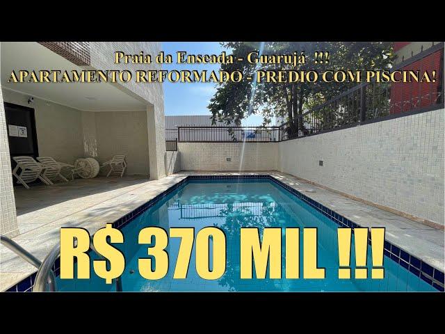 APARTAMENTO REFORMADO NA ENSEADA COM 3 DORMITÓRIOS - R$ 370 MIL !!!