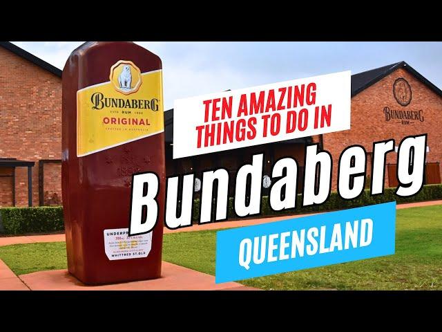 Top Things to Do in BUNDABERG, Queensland, Australia in 2024 | Travel Guide & Checklist