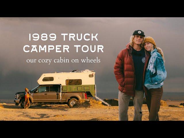 Cabin On Wheels: A Tour of Our Cozy 1989 Renovated Truck Camper | Full Time Living