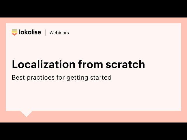 [Webinar replay] Getting started with localization from scratch (best practices)