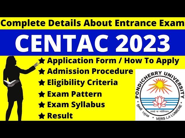 CENTAC 2023 Full Details: Notification, Date, Application, Syllabus, Pattern Eligibility, Admit Card