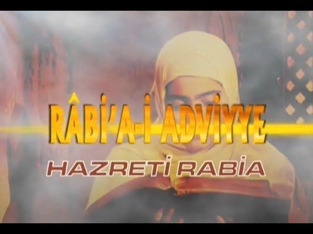 Rabia-i Adviyye Hazretleri - Hazreti Rabia