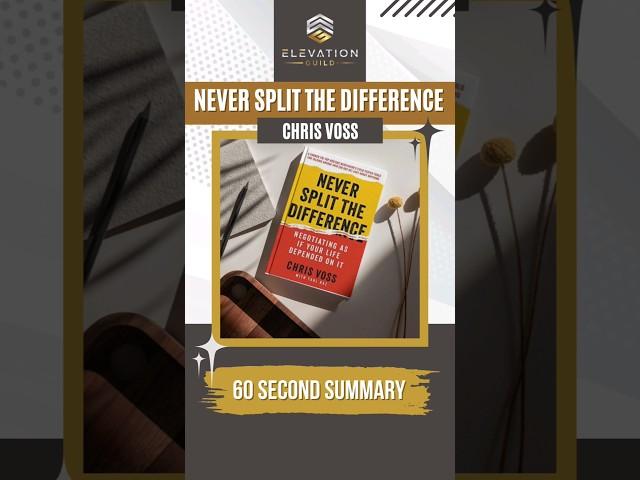 Never Split The Difference Summary In 60 Seconds