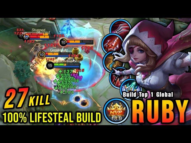 27 Kills + MANIAC!! Ruby 100% Lifesteal Build = 100% IMMORTAL!! - Build Top 1 Global Ruby ~ MLBB