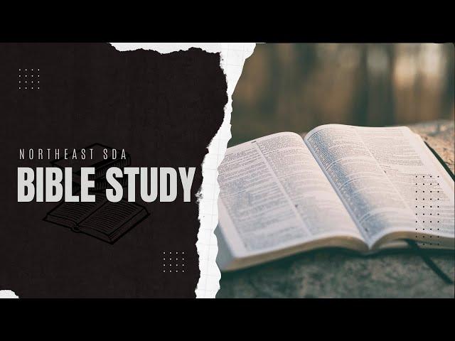 “Northeast SDA Church Bible Study” | February 1, 2025 |