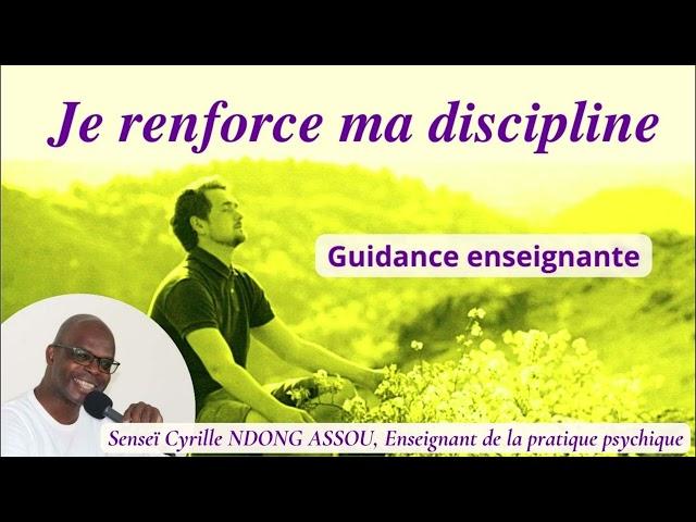 Je renforce ma discipline - Guidance enseignante - Senseï Cyrille Ndong Assou, Enseignant spirituel