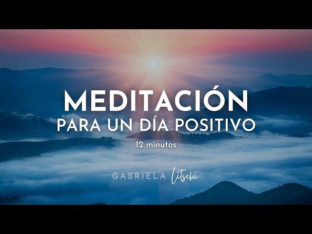 Meditación por la Mañana ️ Empezar bien el día @GabrielaLitschi