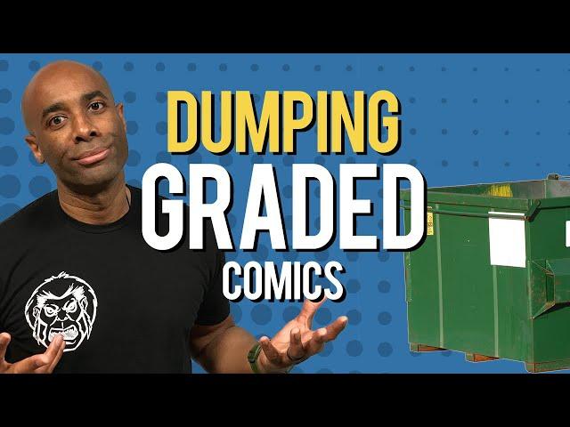 Dumping My Graded Comics