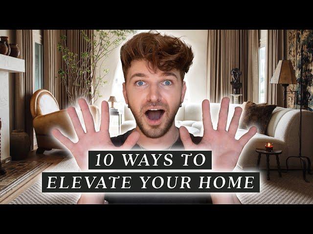 10 Ways To ELEVATE Your Home  Designer Worthy Home Hacks!