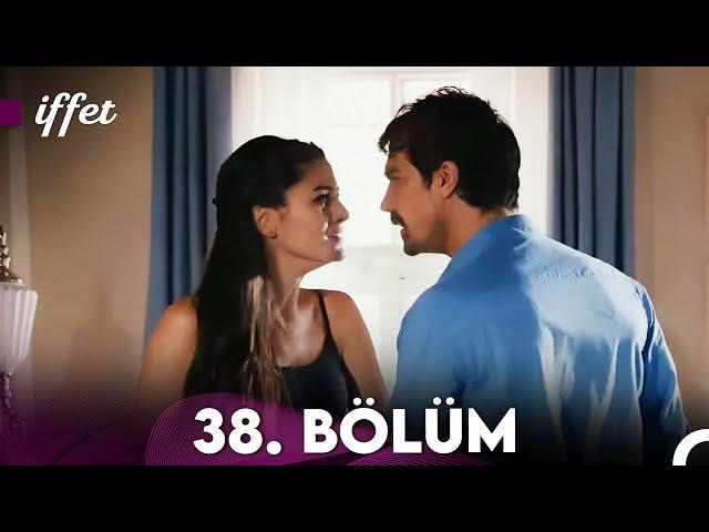 İffet 38. Bölüm