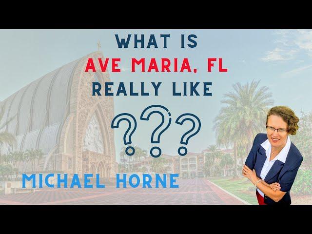 Living in Ave Maria, Florida - What is Ave Maria, FL really like? | Ave Maria Resident Michael Horne