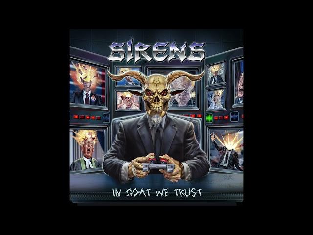 Sirens - "In Goat We Trust" - Official Single Release