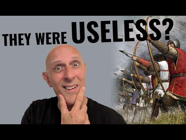 Were Medieval ENGLISH ARCHERS Actually USELESS?