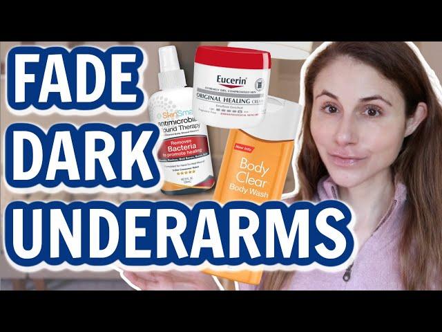 How to FADE DARK UNDERARMS| Dr Dray