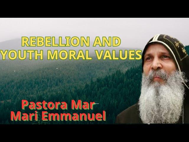 Rebellion and Youth Moral Values  - Mar Mari Emmanuel