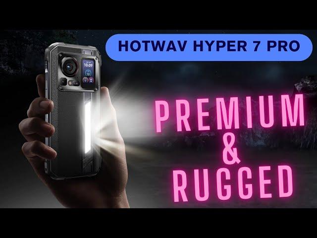 HOTWAV HYPER 7 PRO - THE BEST PREMIUM RUGGED PHONE HAS ARRIVED - FULL EXTREME TEST