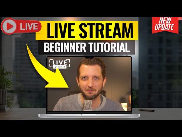 How to Live Stream For Complete Beginners