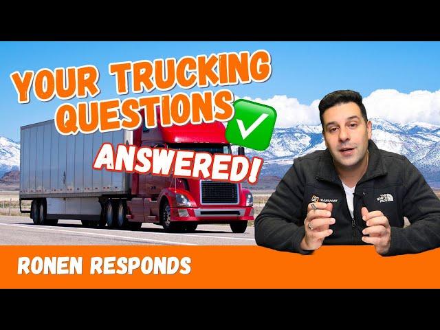 Answering Your Trucking Questions | Ronen's Tips For Drivers & Owner Operators