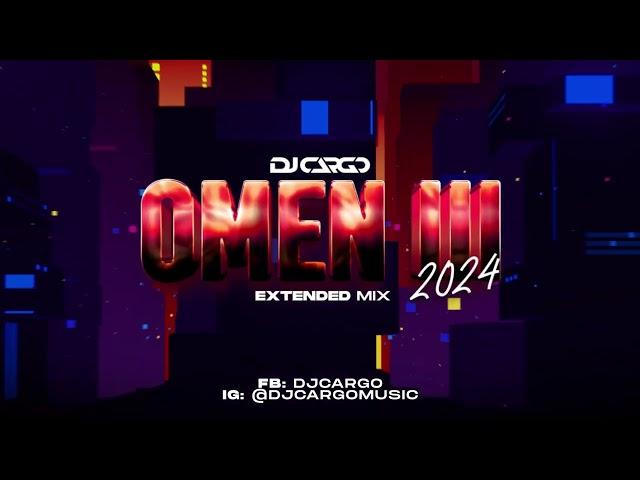 DJ Cargo - Omen III 2024 (Extended Mix)