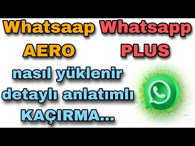 WHATSAPP AERO NASIL YÜKLENİR WHATSAPP PLUS