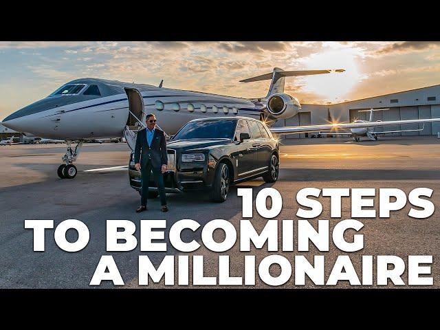 10 STEPS to BECOMING A MILLIONAIRE