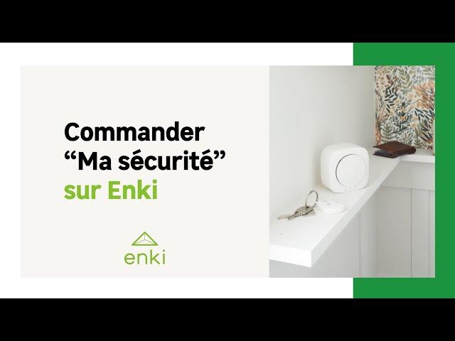 Commander Ma sécurité sur Enki