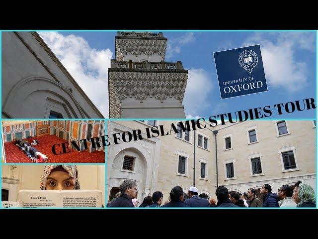 OXFORD CENTRE FOR ISLAMIC STUDIES TOUR