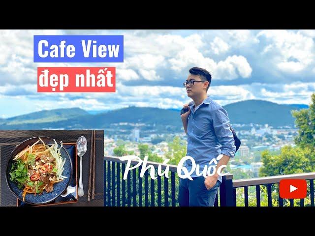 Best Coffee Shop in Phu Quoc Island - Quán Cafe View Đẹp Nhất Phú Quốc