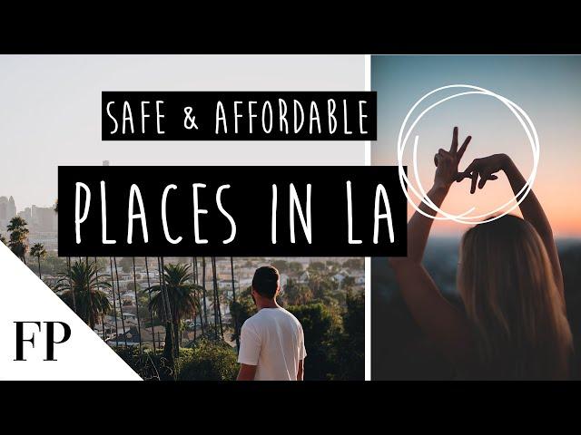 Safe and Affordable Neighborhoods to MOVE to in LA