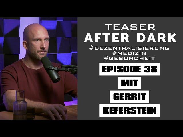 TEASER / AFTER DARK mit GERRIT KEFERSTEIN