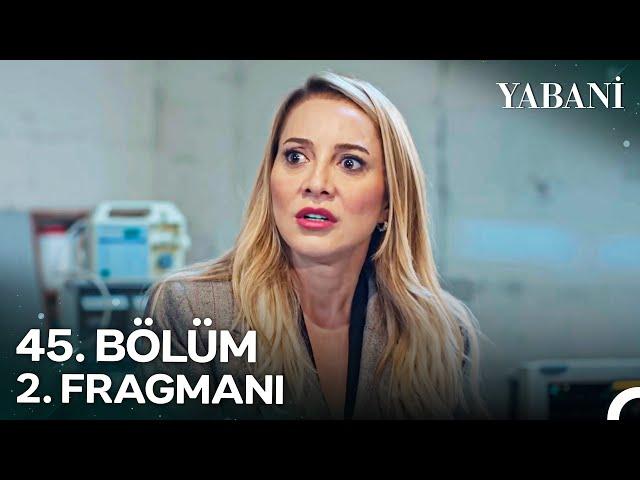 Yabani 45. Bölüm 2. Fragmanı | "Oğlunun Yaşamasını İstiyorsan..."