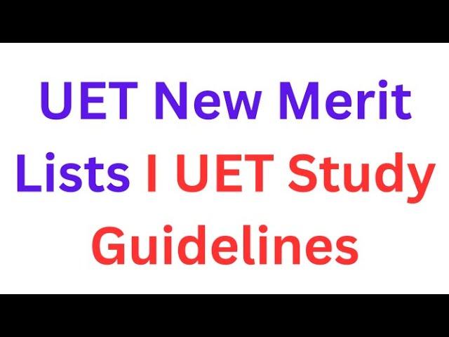 UET 1st Day Guidelines I UET Admission 2024 I UET New Merit List Update I ECAT 2025 Prep Batch I UET