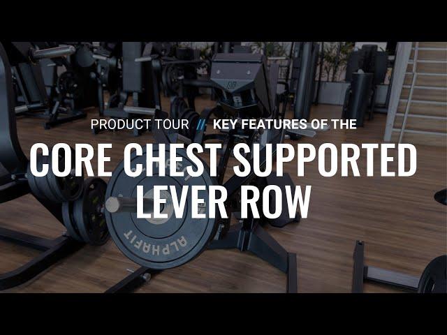 Core Chest Supported Lever Row | AlphaFit