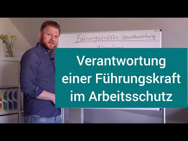 Verantwortung der Führungskräfte im Arbeitsschutz | Fachkraft für Arbeitssicherheit