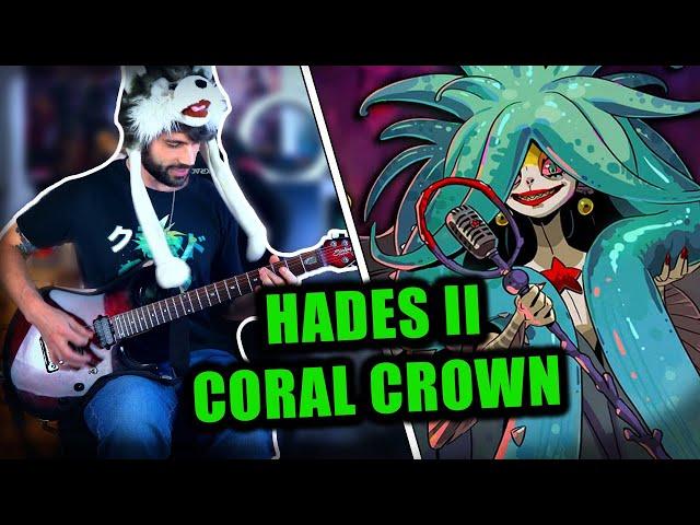 Hades 2 - Coral Crown on Guitar (ft. Ariah)