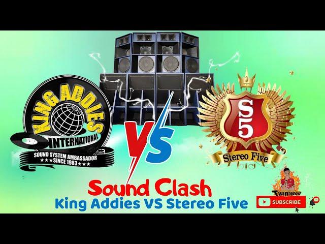 King Addies Vs Stereo Five Premier League  Sound Clash