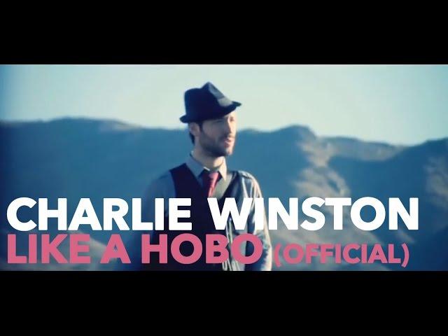 CHARLIE WINSTON - Like A Hobo (Official Video)