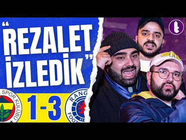 “Rezalet İzledik” |"Yazıklar Olsun” | Fenerbahçe 1-3 Rangers | Maç Sonu Taraftar Sports