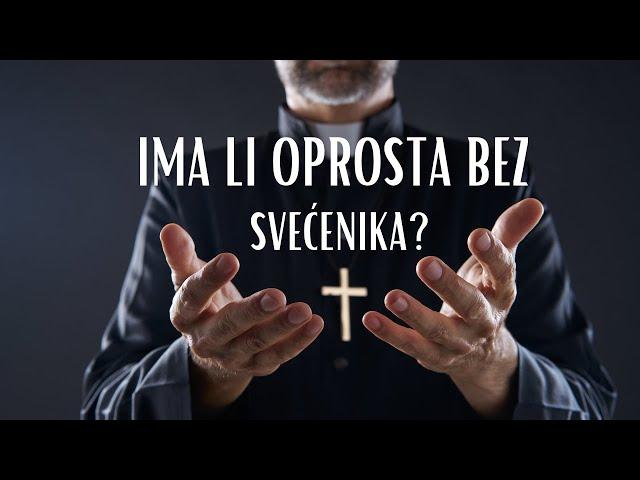 Možemo li dobiti oprost bez crkve i svećenika? (Dario Kovačević)