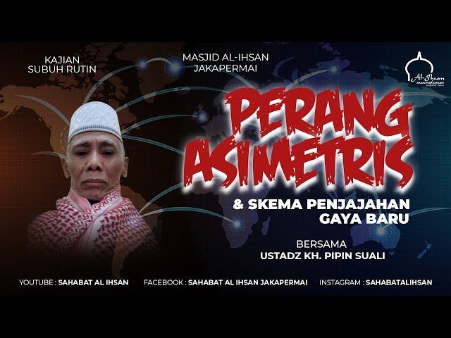  [LIVE] Kajian Subuh | Perang Asimetris & Skema Penjajahan Gaya Baru | Ustadz KH. Pipin Suali