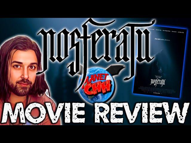 NOSFERATU 2024 Movie Review | Planet CHH