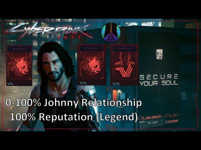 Cyberpunk 2077: Guide to 100% Johnny Relationship and becoming a Legend of Night City