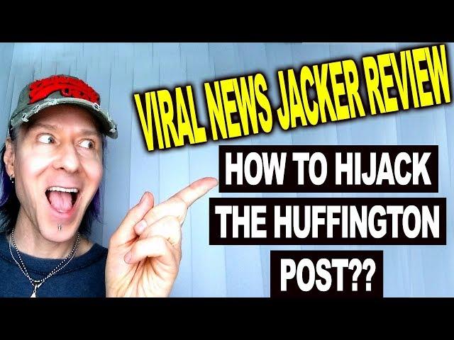 Viral News Jacker Review Review - Oh but does it REALLY work?