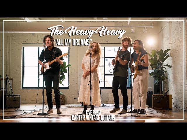 The Heavy Heavy // All My Dreams