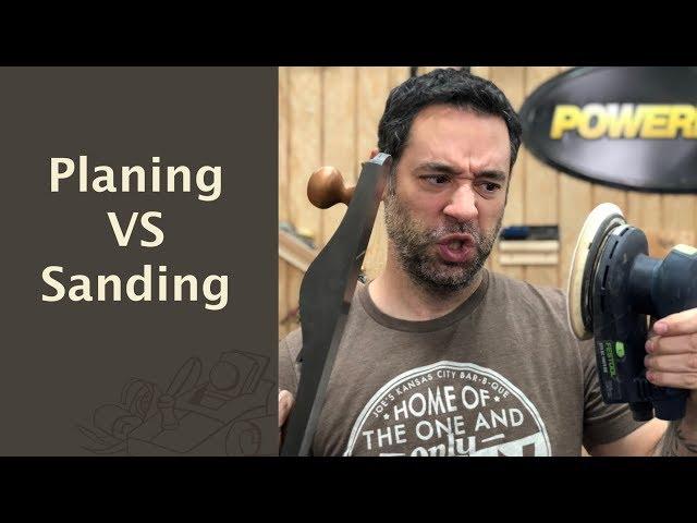 Planing VS Sanding