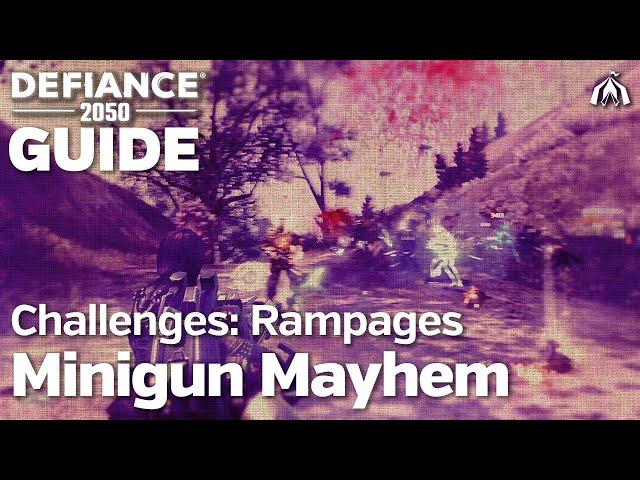 Minigun Mayhem - Rampages - Challenges - Defiance 2050 Guide (PC 4K)