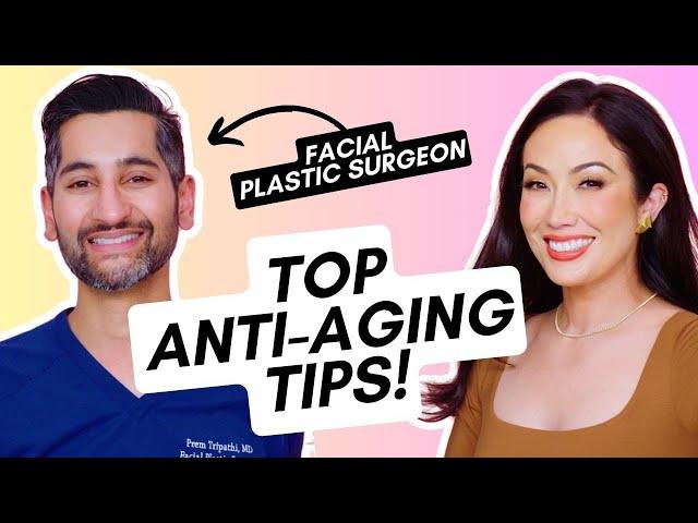 The BEST Anti-Aging Tips from a Facial Plastic Surgeon