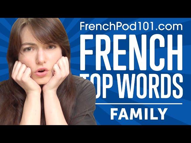 Learn the Top 20 Must-Know French Family Words