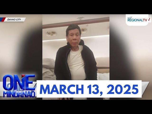 One Mindanao: March 13, 2025